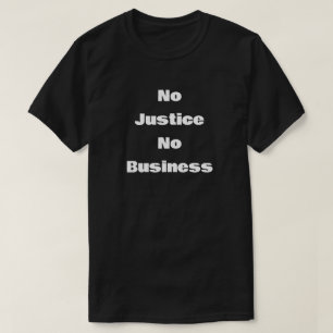 正義なきビジネスは不要 Tシャツ