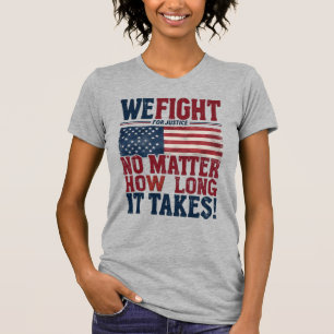 正義のために戦う – アメリカ愛国声明 Tシャツ