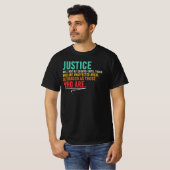 正義は誰もが憤慨することを要求する Tシャツ (正面フル)