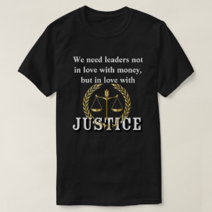 正義を愛するリーダーが必要だ Tシャツ