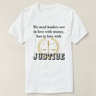 正義を愛するリーダーが必要だ Tシャツ