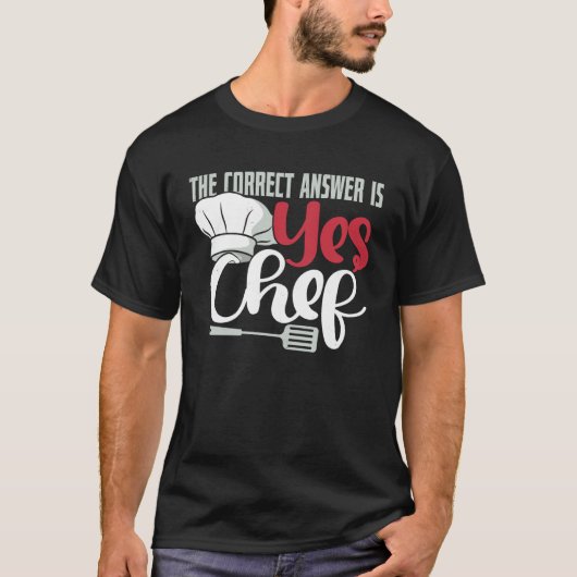 正解はイエス シェフシャツ おもしろ料理 Tシャツ (正面)