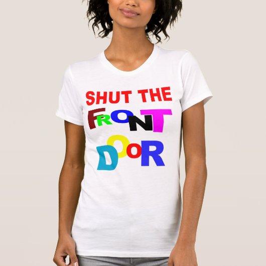 正面玄関を締めて下さい Tシャツ (正面)