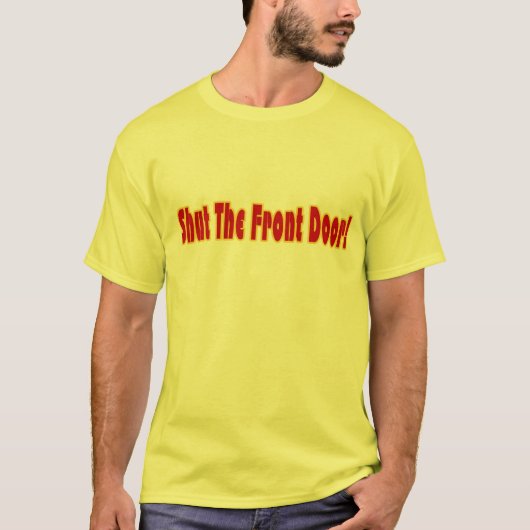 正面玄関を締めて下さい Tシャツ (正面)