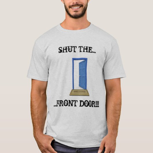 正面玄関を締めて下さい Tシャツ (正面)