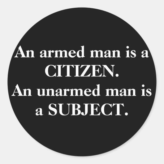 武装した男は市民だ。武器を持たない男は… ラウンドシール (正面)