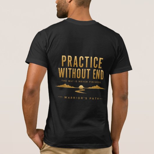 武道家の道 練習に終わりなし Tシャツ (裏面)