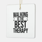 歩くが最高のセラピー引用文 セラミックオーナメント (左)