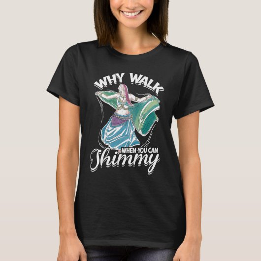 歩くより振って踊ろう ベリーダンス Tシャツ (正面)