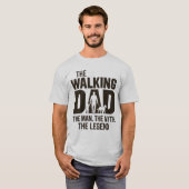 歩くパパ – 男、神話、伝説 Tシャツ (正面フル)