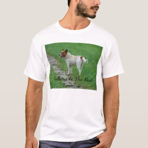 歩く歩行の犬は最も最高のなエクササイズです Tシャツ