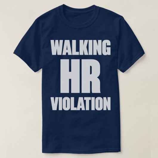 歩くHR違反ホワイトおもしろい Tシャツ (デザイン正面)
