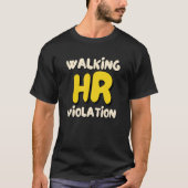 歩くHR違反ミーム1 Tシャツ (正面)