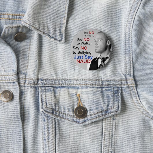 歩行者を拒否して下さい-ちょうどNAUDを言って下さい! 缶バッジ (インサイチュ)