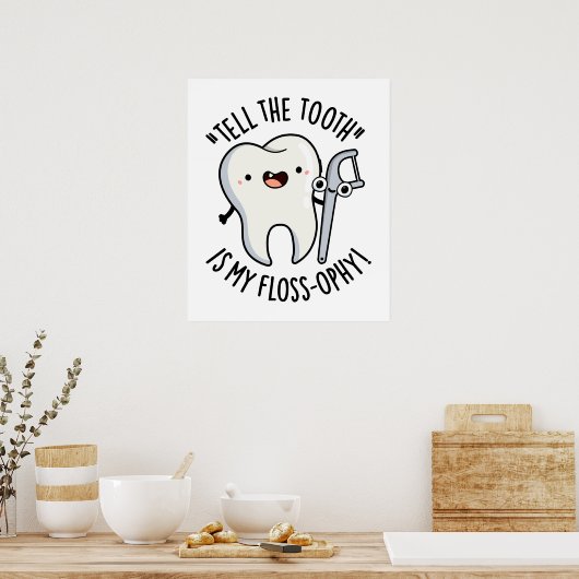 歯が私のフロスの歯科のパンだとおもしろい言う ポスター (キッチン)
