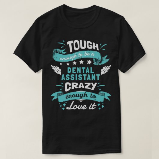 歯の助手として十分に厳しい熱狂する Tシャツ (デザイン正面)
