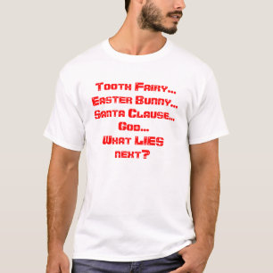 歯の妖精の…イースターのウサギの…サンタクロースの…神… Tシャツ