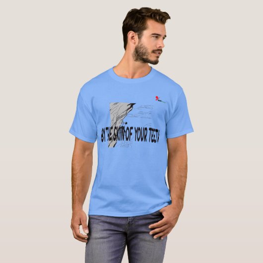 "歯の皮でつながっている" Tシャツ | 危ないところだったね (正面フル)