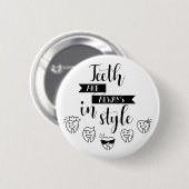 歯はスタイル常にです 缶バッジ (正面&裏面)