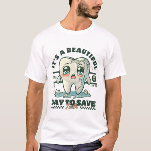 歯を守るのに美しい日なんか無い Tシャツ