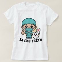 歯を救う面白い歯医者シャツ :SAVING TEETH
