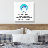 歯を磨く必要はない キャンバスプリント (インサイチュ (寝室))