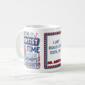 歯医者おもしろいは常に正しい歯科のユーモア マグカップ (正面左)