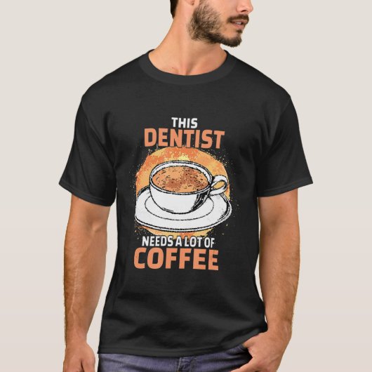 歯医者おもしろい用コーヒー Tシャツ (正面)
