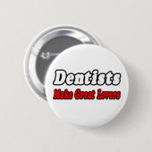 歯医者が好き素晴らしになる 缶バッジ (正面&裏面)