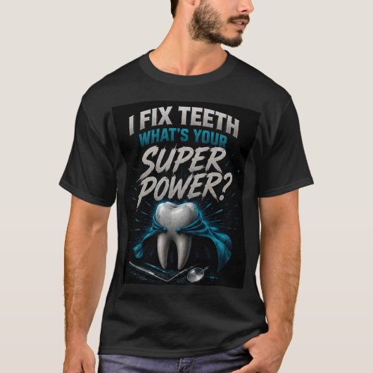 🦷歯医者のスーパーパワー名言🦷 Tシャツ (正面)