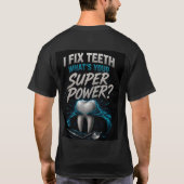 🦷歯医者のスーパーパワー名言🦷 Tシャツ (裏面)