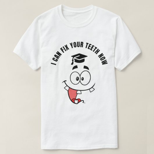 歯医者の面白い卒業Tシャツ Tシャツ (デザイン正面)