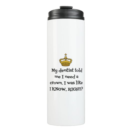 歯医者は王冠を必要とする タンブラー (正面)