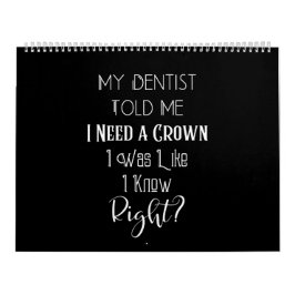歯医者は私にクラウンユーモアの歯科が必要だと言った カレンダー