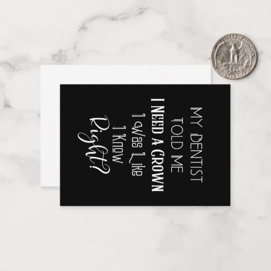 歯医者は私にクラウンユーモアの歯科が必要だと言った ノートカード (正面/裏面インサイチュ)