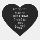 歯医者は私にクラウンユーモアの歯科が必要だと言った ハートシール (正面)