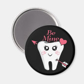 歯医者バレンタイン – 歯のハート、Be Mine マグネット (正面/裏面)