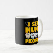 歯医者I見るNumb人の歯 コーヒーマグカップ (正面右)