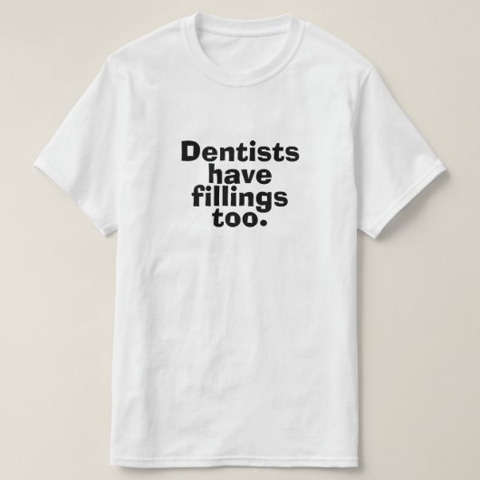 歯科にも薬が入っている Tシャツ (デザイン正面)