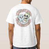 歯科のユーモア グラフィック Tシャツ (裏面)