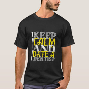 歯科保医は落ち着いて歯医者とデートする Tシャツ