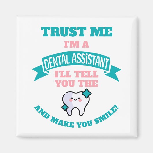 歯科助手おもしろいが本当のことを言う マグネット (正面)