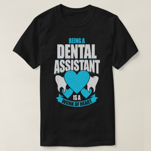 歯科助手というのはハートの仕事 Tシャツ (デザイン正面)