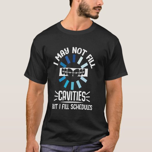 歯科助手 歯科受付 充填 スケジュール Tシャツ (正面)