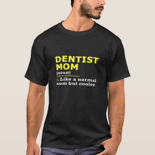歯科医のママ定義 Tシャツ (正面)