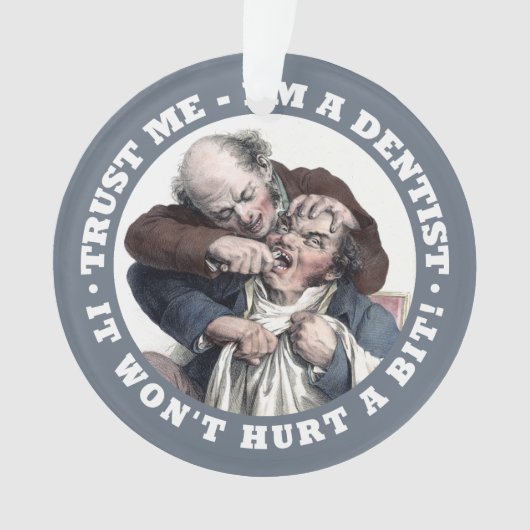 歯科医のユーモアのカスタムなオーナメント オーナメント (正面)