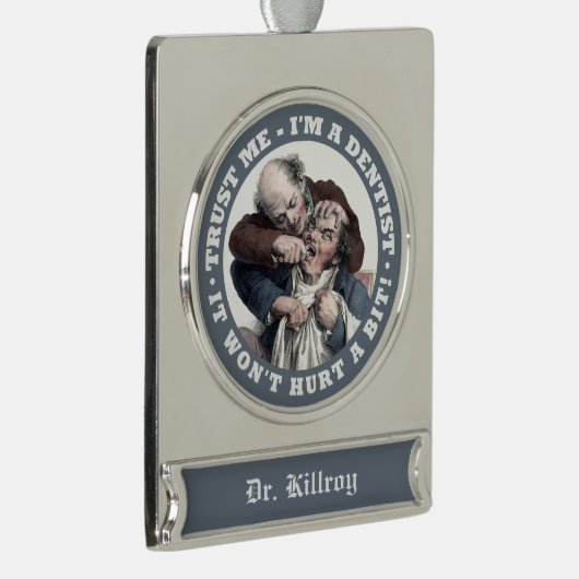 歯科医のユーモアの名前をカスタムするのオーナメント シルバープレートバナーオーナメント (右)