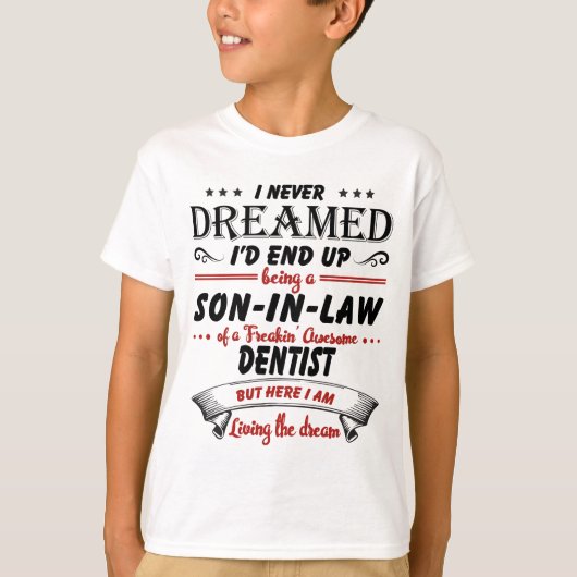 歯科医の素晴らし息子 Tシャツ (正面)