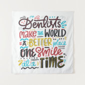 歯科医は世界によりよい場所をします タペストリー (正面)