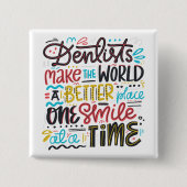 歯科医は世界によりよい場所をします 缶バッジ (正面)